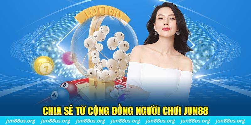 Chia sẻ từ cộng đồng người chơi Jun88
