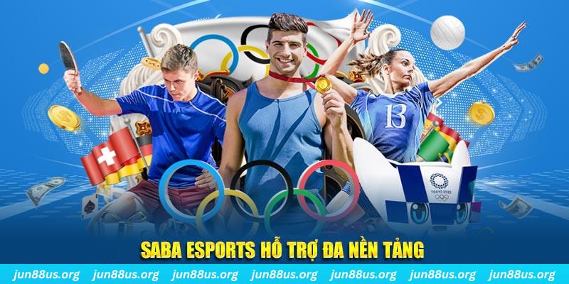 Saba Esports hỗ trợ đa nền tảng 