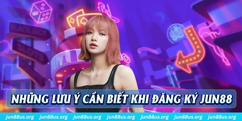 Đăng Ký Jun88 - Quy Trình Quan Trọng Trước Khi Tham Gia 6 Tìm hiểu kỹ các lưu ý trước khi thực hiện quá trình tạo tài khoản